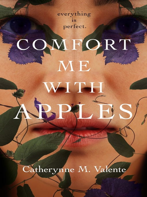 Title details for Comfort Me With Apples by Catherynne M. Valente - Available